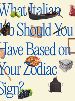 an image that says "what Italian job should you have based on your zodiac"