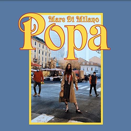 the cover of Popa's song Mare di Milano